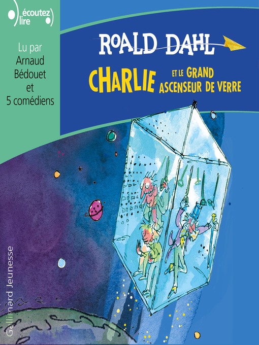 Title details for Charlie et le grand ascenseur de verre by Roald Dahl - Available
